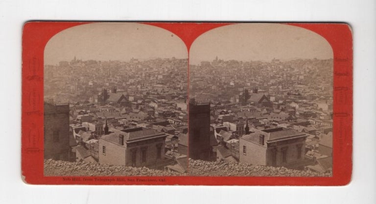 Item #42501 Nob Hill, from Telegraph Hill, San Francisco, Cal. Views of American Scenery. Stereoview, J. J. Reilly.