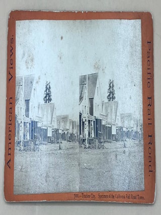 Item #42511 Truckee City. Specimen of the California Rail Road Towns. American Views No. 7101....