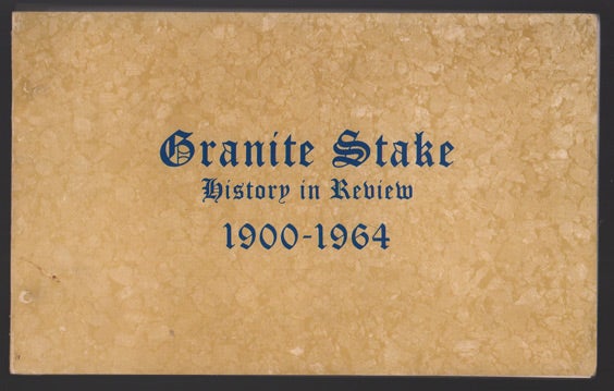 Item #42685 Granite Stake History in Review 1900 - 1964 "Added Upon" 1970. Spencer Hamlin Osborn, Leonidas DeVon Mecham, Walter Price, Granite Stake Presidency.