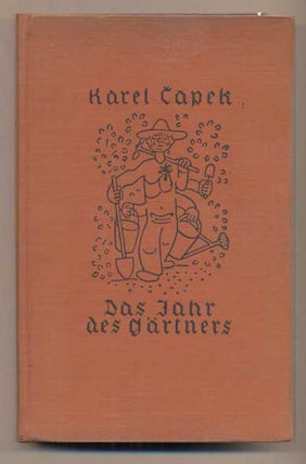 Item #42727 Das Jahr des Gärtners (The Gardener's Year). Karel Capek