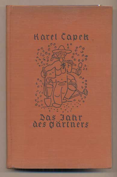 Item #42727 Das Jahr des Gärtners (The Gardener's Year). Karel Capek.