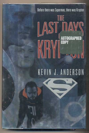 Item #42872 The Last Days of Krypton. Kevin J. Anderson, Superman, Jerry Siegel, Joe Shuster