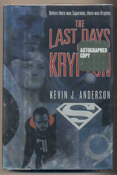 Item #42872 The Last Days of Krypton. Kevin J. Anderson, Superman, Jerry Siegel, Joe Shuster.
