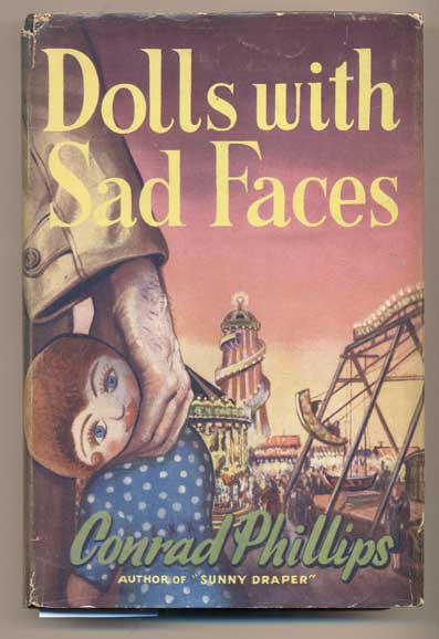 Item #42957 Dolls With Sad Faces. Conrad Phillips.