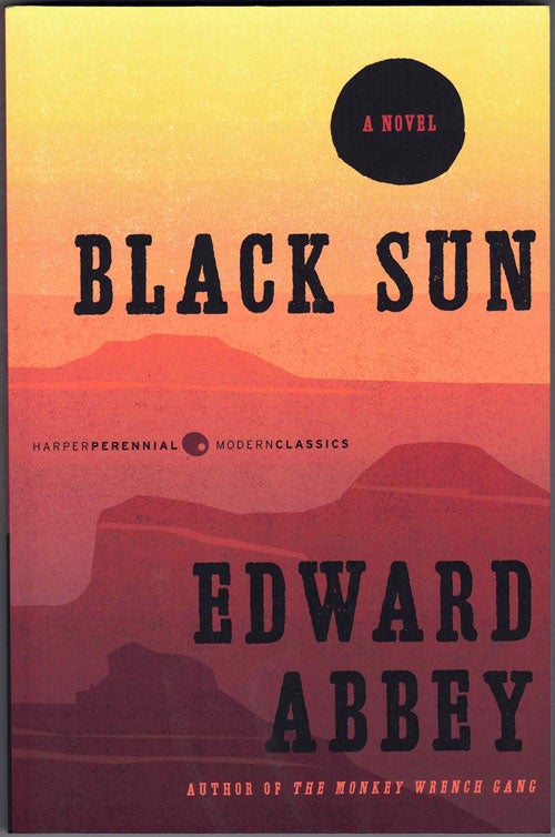 Item #43008 Black Sun. Edward Abbey.