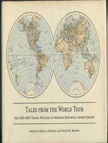 Item #43022 Tales from the World Tour: The 1895-1897 Travel Writings of Mormon Historian Andrew...