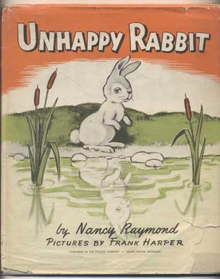 Item #43564 Unhappy Rabbit. Nancy Raymond