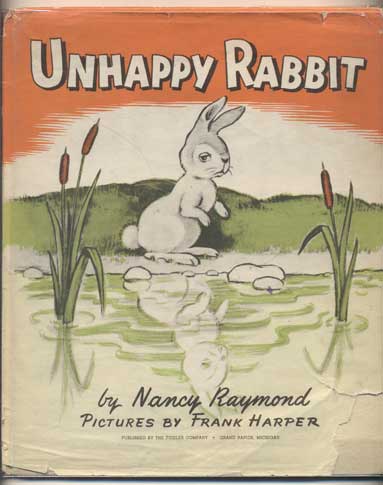 Item #43564 Unhappy Rabbit. Nancy Raymond.
