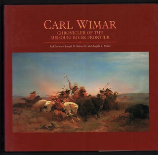 Item #43659 Carl Wimar: Chronicler of the Missouri River Frontier. Carl Wimar, Joseph D. Ketner...