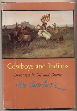 Item #43668 Cowboy and Indians: Characters in Oil and Bronze. Joe Beeler