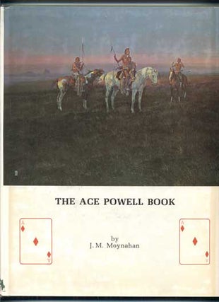 Item #43679 The Ace Powell Book. J. M. Moynahan