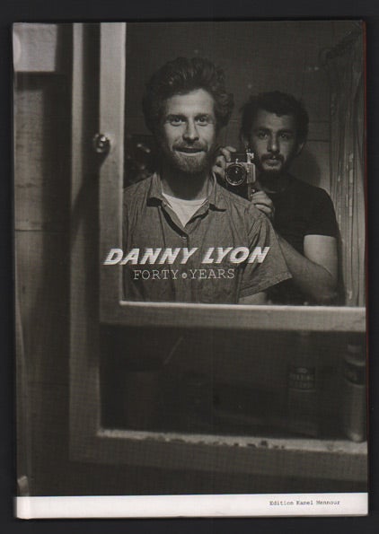 Item #43783 Danny Lyon: Forty Years. Danny Lyon, Christine Macel.