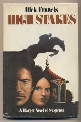 Item #43823 High Stakes. Dick Francis