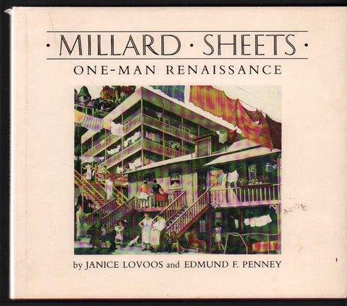 Item #43844 Millard Sheets: One-Man Renaissance. Millard Sheets, Edmund F. Penney Janice Lovoos, Richard Armour.