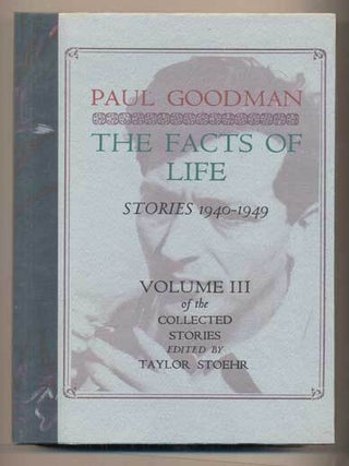 Item #43857 The Facts of Life, Stories 1940-1949 (Volume III of the Collected Stories). Paul...