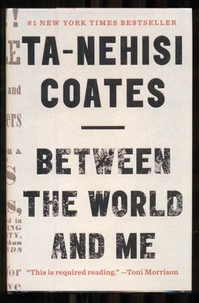 Item #44136 Between the World and Me. Ta-Nehisi Coates