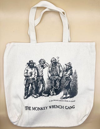 Item #44289 The Monkey Wrench Gang Tote Bag- The Whole Gang. Edward Abbey/R. Crumb