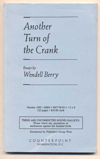Item #44401 Another Turn of the Crank. Wendell Berry.