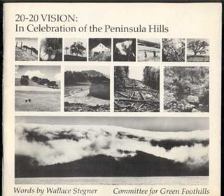Item #44406 20-20 Vision: In Celebration of the Peninsula Hills. Wallace Stegner, Phyllis...