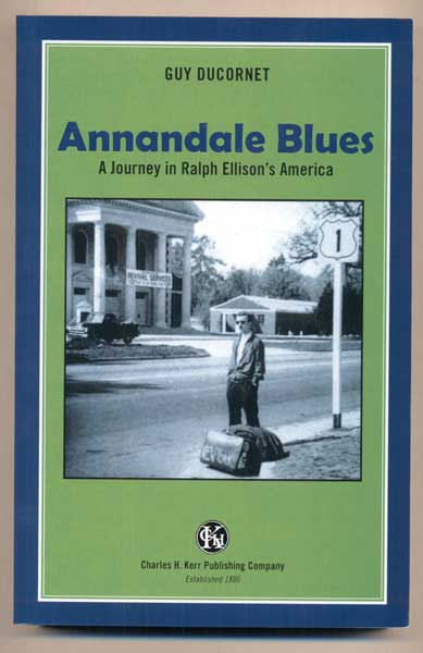 Item #44458 Annandale Blues: A Journey in Ralph Ellison's America. Guy Ducornet.