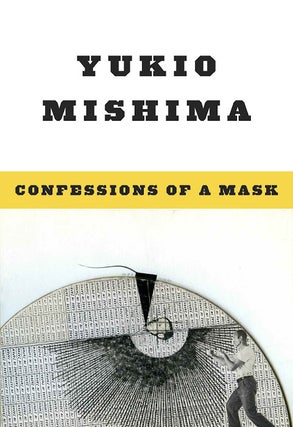Item #44535 Confessions of a Mask. Yukio Mishima, Meredith Weatherby