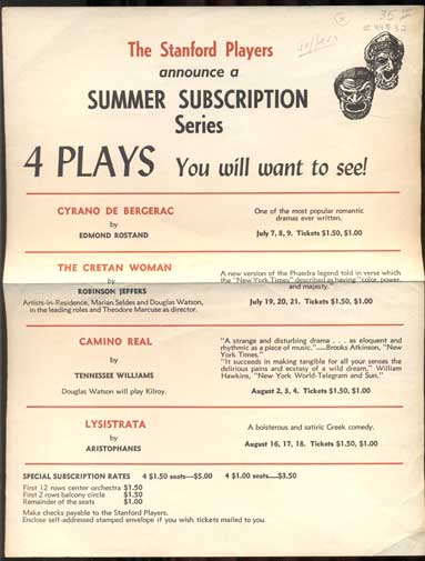 Item #44832 The Stanford Players announce a Summer Subscription Series. 4 Plays You will want to see! Cyrano De Bergerac by Edmond Rostand...The Cretan Woman by Robinson Jeffers. Artists-in-Residence, Marian Seldes and Douglas Watson, in the leading roles and Theodore Marcuse as director... Camino Real by Tennessee Williams... Lysistrata by Aristophanes. Robinson Jeffers, The Stanford Players.