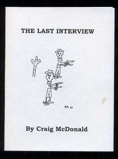 Item #44920 The Last Interview. Craig McDonald.