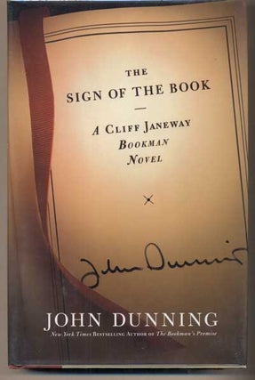 Item #45043 Sign of the Book: A Cliff Janeway Novel. John Dunning