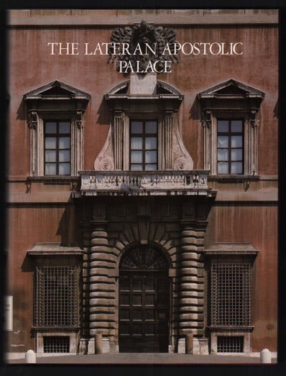 Item #45104 The Lateran Apostolic Palace. Carlo Pietrangeli, H. E. Cardinal Camillo Ruini.