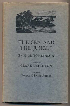 Item #45111 The Sea and The Jungle: Being the narrative of the voyage of the tramp steamer...
