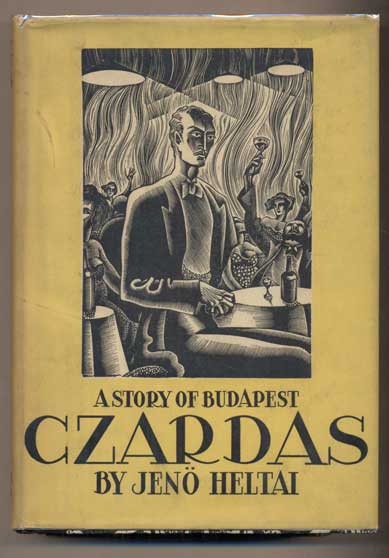 Item #45185 Czardas: A Story of Budapest. Jeno Heltai, Lynd Ward.