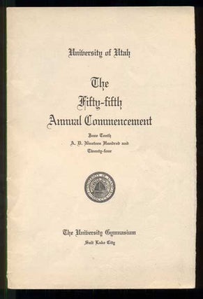 Item #45291 University of Utah, The Fifty-fifth Annual Commencement, June Tenth A. D. Nineteen...