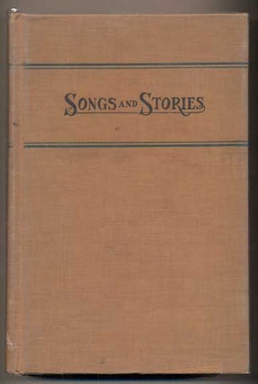 Item #45374 Songs and Stories. Edwin Markham, John Russell McCarthy