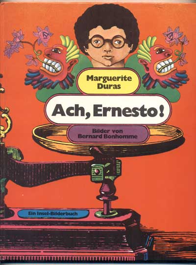 Item #45398 Ach, Ernesto! Marguerite Duras, Harlin Quist.