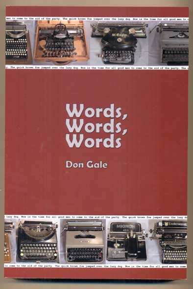 Item #45442 Words, Words, Words. Don Gale, G. Donald Gale.