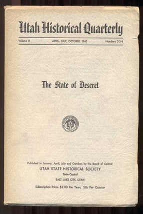 Item #45469 Utah Historical Quarterly - Volume 8 - April, July, October, 1940 - Numbers 2-3-4:...
