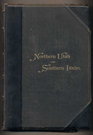 Item #45518 Tullidge's Histories, (Volume II) Containing the History of All the Northern, Eastern and Western Counties of Utah; Also the Counties of Southern Idaho with a Biographical Appendix of Representative Men and Founders of the Cities and Counties; Also a Commercial Supplement, Historical. Edward Tullidge.