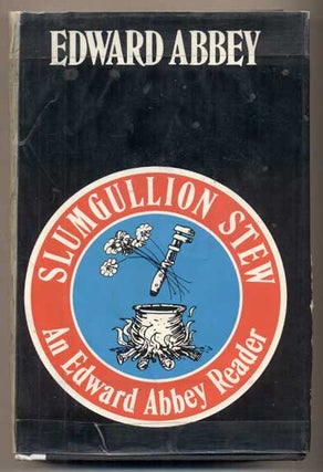Item #45551 Slumgullion Stew: An Edward Abbey Reader. Edward Abbey