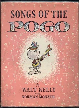 Item #45563 Songs of the Pogo. Walt Kelly, Norman Monath, Walter Crawford Kelly