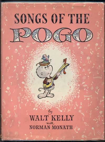 Item #45563 Songs of the Pogo. Walt Kelly, Norman Monath, Walter Crawford Kelly.