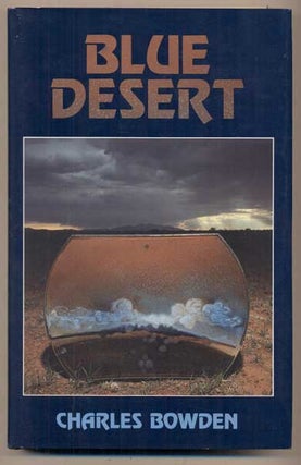 Item #45651 Blue Desert. Charles Bowden