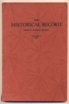 Item #45856 The Historical Record A Monthly Periodical Devoted Exclusively to Historical,...