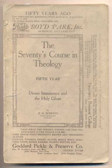 Item #45905 The Seventy's Course in Theology Fifth Year - Divine Immanence and the Holy Ghost. B. H. Roberts.