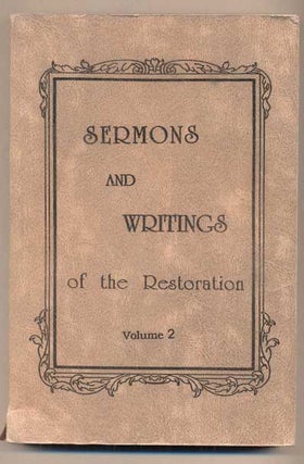 Item #45998 Sermons and Writings of the Restoration - Volume 2: 1851-mid-1852. Ogden Kraut