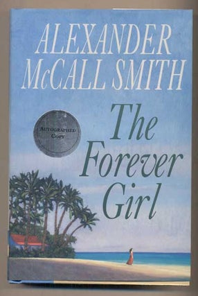 Item #46010 The Forever Girl. Alexander McCall Smith