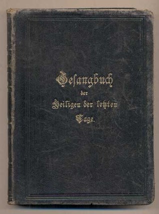 Item #46017 Gesangbuch der heiligen der letzten Tage. Die Deutsche Mission der Kirche Jesu...
