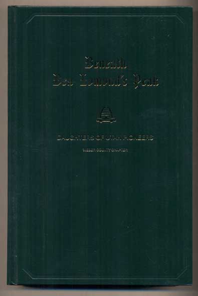 Item #46081 Beneath Ben Lomond's Peak: A History of Weber County 1824-1900. Milton R. Hunter.
