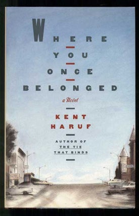 Item #46121 Where You Once Belonged. Kent Haruf