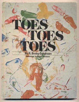 Item #46165 Toes, Toes, Toes. R. Broby-Johansen, Rudolf