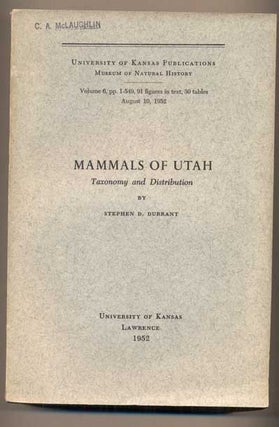 Item #46173 Mammals of Utah: Taxonomy and Distribution. Stephen D. Durrant